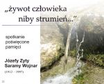 „Żywot człowieka niby strumień...”